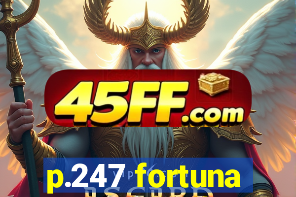 p.247 fortuna